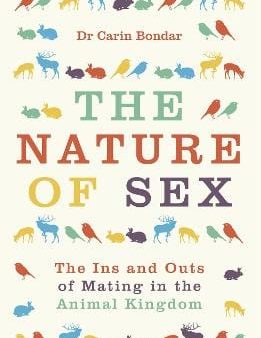 Carin Bondar: The Nature of Sex [2016] paperback Sale