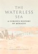 Christopher Pinney: The Waterless Sea [2018] hardback Hot on Sale