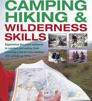 Southwater: Complete Practical Guide to Camping, Hiking & Wilderness Skills [2014] paperback For Discount